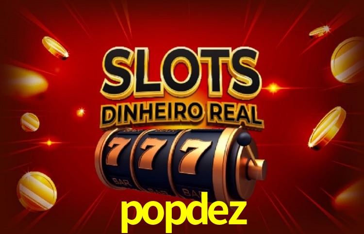 Sinta a adrenalina dos jogos de cassino com popdez